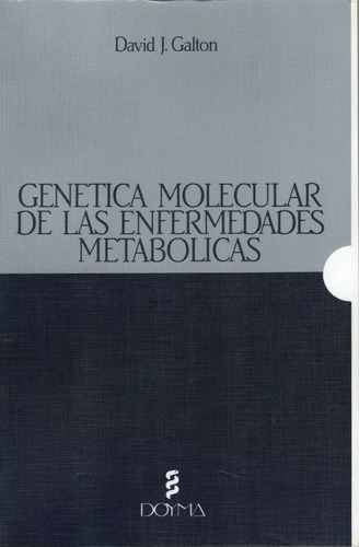 Genetica Molecular De Las Enfermedades Metabolicas - Galton