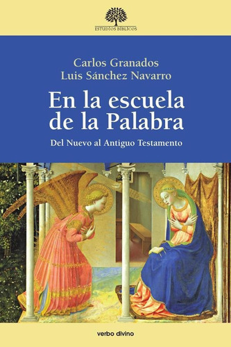 En La Escuela De La Palabra, De Luis Sánchez Navarro Y Carlos Granados García. Editorial Verbo Divino, Tapa Blanda En Español, 2016
