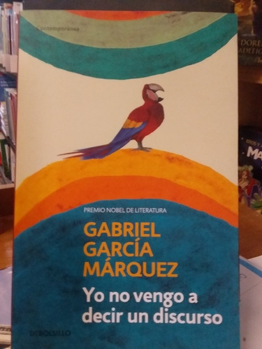 Yo No Vengo A Decir Un Discurso Gabriel García Márquez 