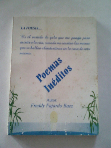 Poemas Ineditos De Freddy Fajardo