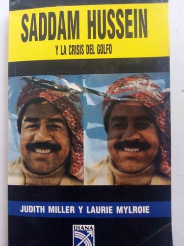 Libro Saddam Hussein Y La Crisis Del Golfo Judith Miller