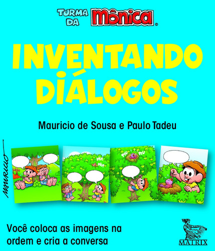 Inventando diálogos: Você coloca as imagens na ordem e cria a conversa, de de Sousa, Mauricio. Editora Urbana Ltda em português, 2020