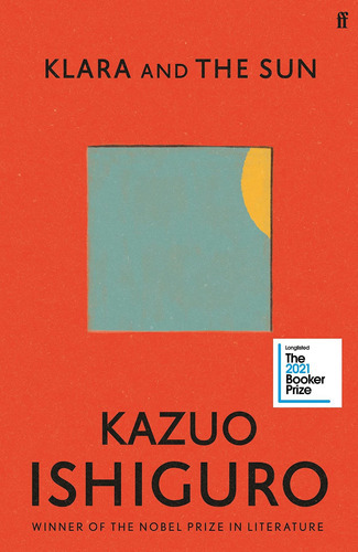 Klara And The Sun - Faber & Faber *march 2021*, De Kazuo Ishiguro. Editorial Faber & Faber, Tapa Blanda En Español