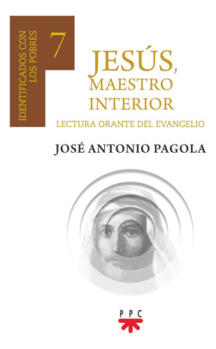 Jesús, Maestro Interior 7, De Pagola Elorza, José Antonio. Editorial Ppc Editorial En Español