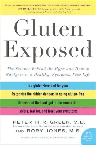 Gluten Exposed: The Science Behind The Hype And How To Navigate To A Healthy, Symptom-free Life, De Peter H.r. Green. Editorial Harpercollins Publishers Inc, Tapa Blanda En Inglés