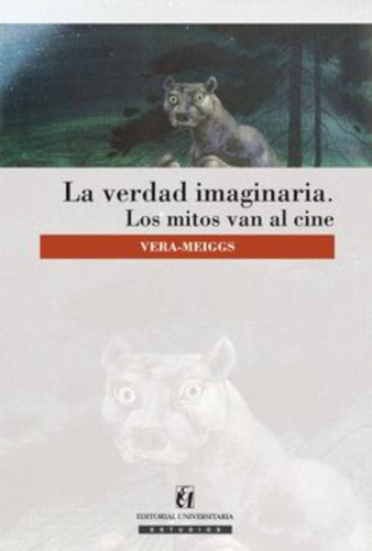 Libro La Verdad Imaginaria: Libro La Verdad Imaginaria, De D. Vera-meigg. Editorial Universitaria, Tapa Blanda En Castellano