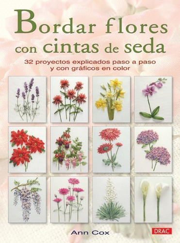 Libro Bordar Flores Con Cintas De Seda - Cox, Ann