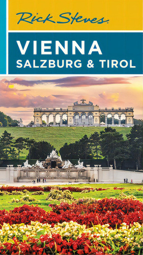 Rick Steves Vienna, Salzburg & Tirol, De Steves, Rick. Editorial Avalon Travel Publ, Tapa Blanda En Inglés