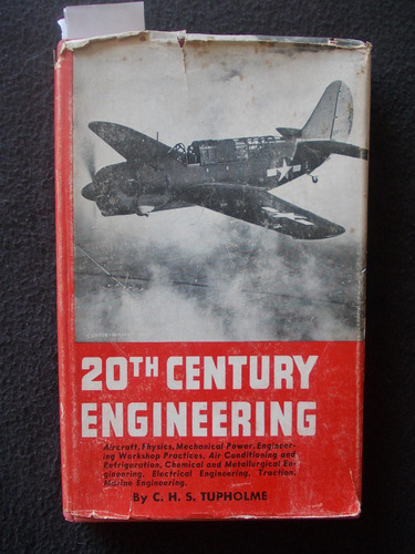 Siglo Xx Ingenieria- C. H. S. Tupholme 1944(r9)