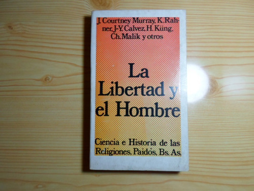 La Libertad Y El Hombre - Murray Calvez Kung Malik