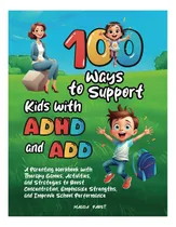 Comprar Libro: 100 Maneras De Apoyar A Los Niños Con Tdah Y Tdah: A 