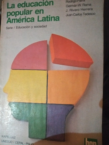 La Educación Popular En América Latina/ German Rama, Tedesco