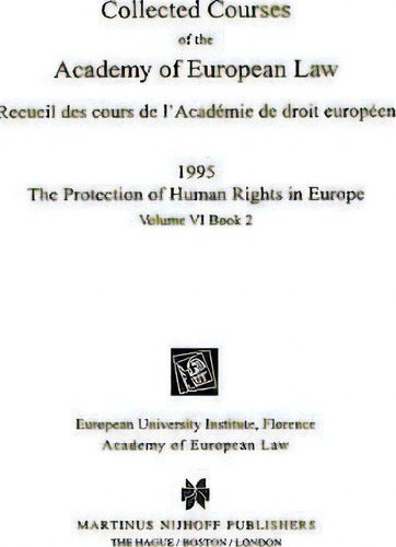 Collected Courses Of The Academy Of European Law 1995 Vol. Vi - 2, De Academy Of European Law. Editorial Kluwer Law International, Tapa Dura En Inglés