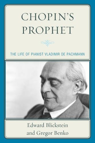 Chopins Profeta La Vida Del Pianista Vladimir De Pachmann