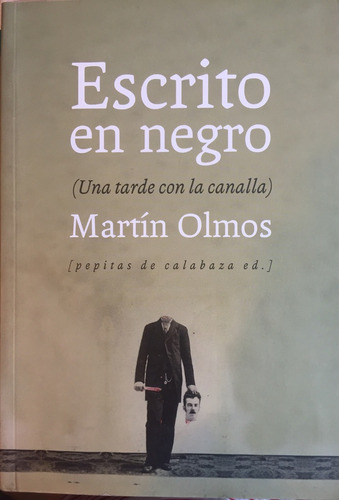 Escrito En Negro, de Olmos Martín. Editorial Pepitas de Calabaza, tapa blanda, edición 1 en español
