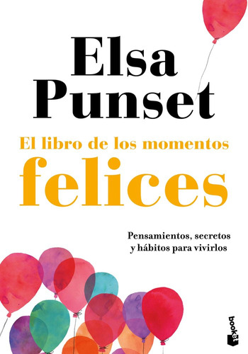 El Libro De Los Momentos Felices (libro Original)