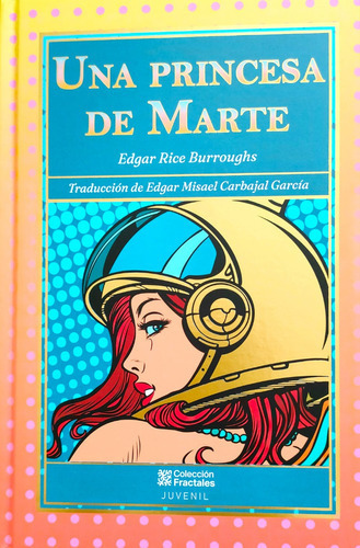 Una Princesa De Marte - Edgar Rice Burroughs Lujo Ilustrado