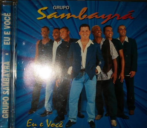 Cd Original Grupo Sambayrá - Eu E Você