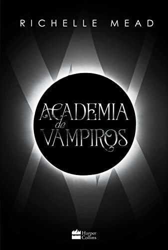 Libro Academia De Vampiros (libro 1) Com Capítulos Extras In