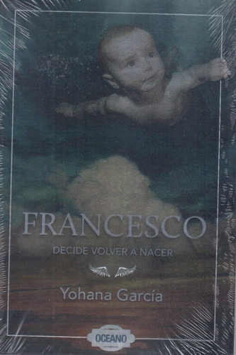 Francesco, Decide Volver A Nacer