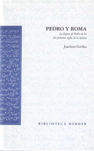 Pedro Y Roma, De Gnilka, Joachim. Editorial Herder Editorial, Tapa Fisico En Español, 2005