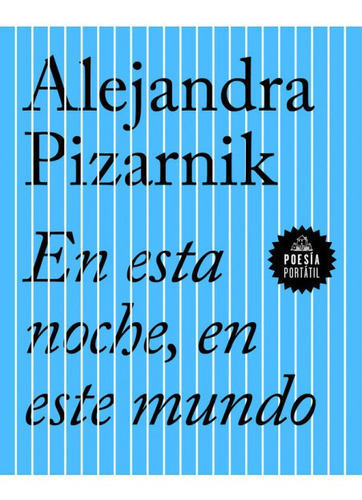 En esta noche, en este mundo, de ALEJANDRA PIZARNIK. Editorial PENGUIN en español