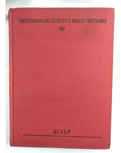 Enciclopedia De La Ética Y Moral Cristianas Xiv- Ludwig Berg