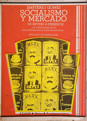 Socialismo Y Mercado De Keynes A Prebisch / Emeterio Gómez