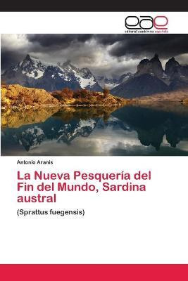 Libro La Nueva Pesqueria Del Fin Del Mundo, Sardina Austr...
