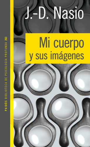 Mi Cuerpo Y Sus Imágenes - J. D. Nasio
