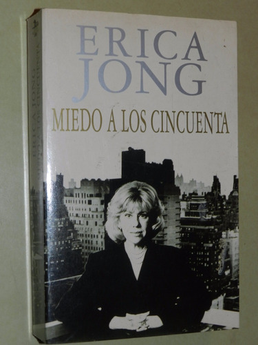 * Miedo A Los Cincuenta - Erica Jong - Alfaguara- C35 - E03