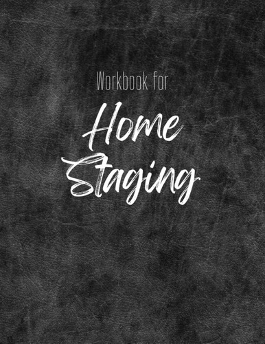 Libro: Workbook For Home Staging: Vacant Home Staging Planne