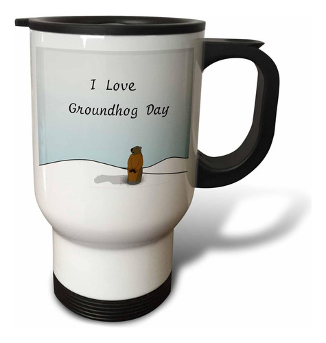 3drose Print Of I Love Groundhog Day Taza De Viaje De Dibujo