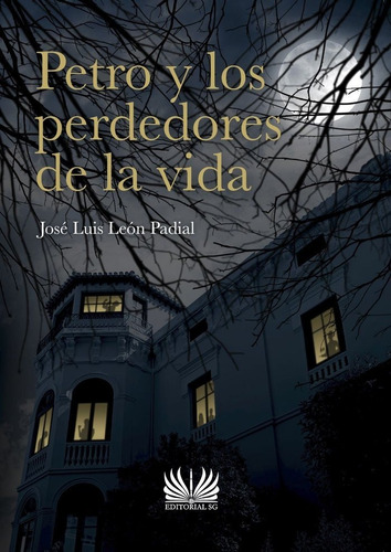 Libro Petro Y Los Perdedores De La Vida - Leon Padial, Jo...