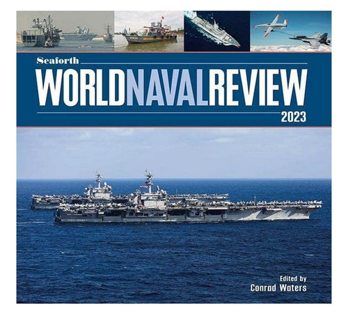 Seaforth World Naval Review 2023 - Waters. Eb7