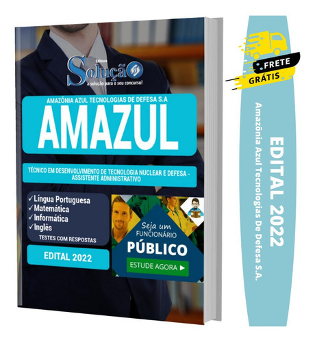 Apostila Amazônia Azul Tecnologias de Defesa S.A: Apostila écnico em Desenvolvimento de Tecnologia Nuclear e Defesa - Assistente Administrativo, de PROFESSORES ESPECIALIZADOS. Série Apostilas Para Concursos, vol. Único. Editora Solução, capa mole, edição fevereiro/2022 em português, 2022