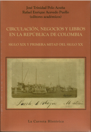 Libro Circulacion, Negocios Y Libros En La Republica De Col