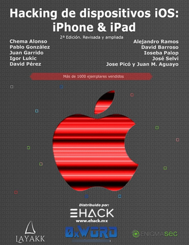 Hacking De Dispositivos Ios: Iphone & Ipad 2ª Edición