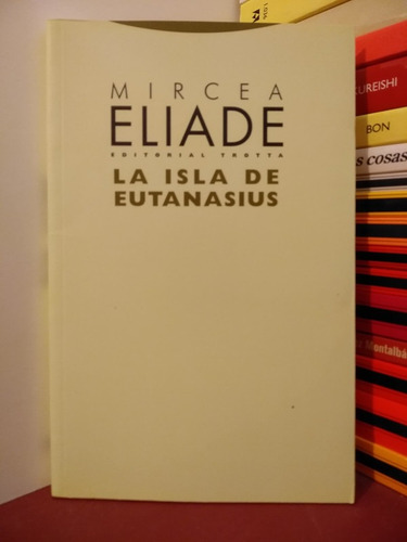 La Isla De Eutanasius - Mircea Eliade