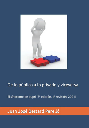 Libro: De Lo Público A Lo Privado Y Viceversa: El Síndrome D