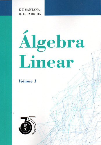 Algebra Linear Vol 1, De Carrion, H.l. Editorial Livraria Da Fisica, Capa Mole, Edição 1 Em Português, 2024
