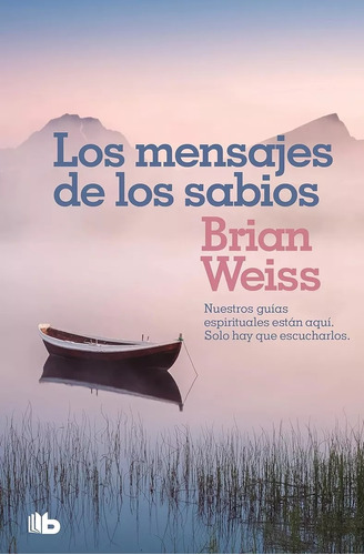 Los Mensajes de los Sabios de Brian Weiss editorial Ediciones B tapa blanda edición 1 en español