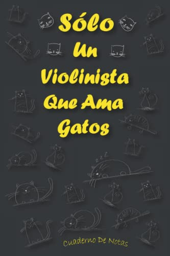 Solo Un Violinista Que Ama Gatos: Cuaderno Como Regalo Para