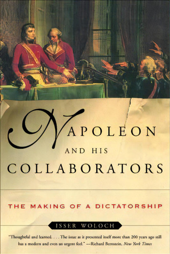 Napoleon And His Collaborators, De Isser Woloch. Editorial Ww Norton Co, Tapa Blanda En Inglés