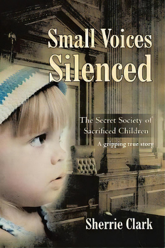 Small Voices Silenced, De Sherrie Clark. Editorial Storehouse Media Group, Tapa Blanda En Inglés