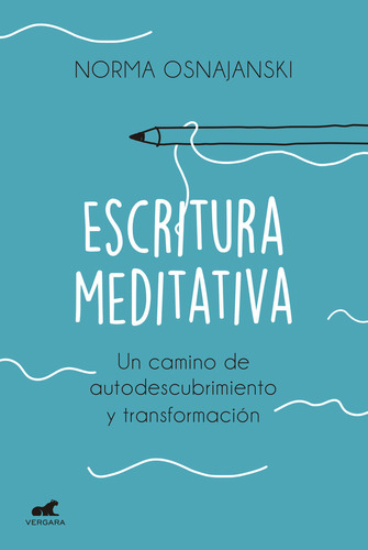 Escritura meditativa, de Nora Osnajanski. Editorial Vergara en español