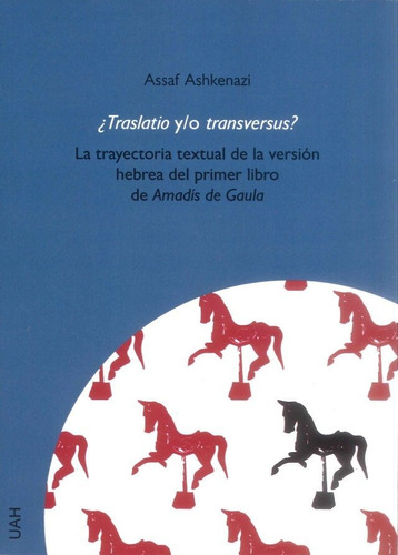Ãâ¿traslatio Y/o Transversus?, De Ashkenazi, Assaf. Editorial Universidad De Alcalá, Tapa Blanda En Español