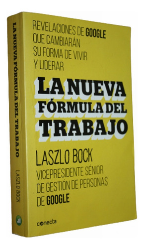 La Nueva Formula Del Trabajo - Laszlo Bock - Google - Grande