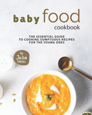 Libro Baby Food Cookbook : The Essential Guide To Cooking...