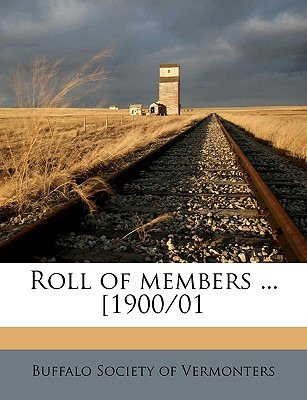 Libro Roll Of Members ... [1900/01 - Buffalo Society Of V...